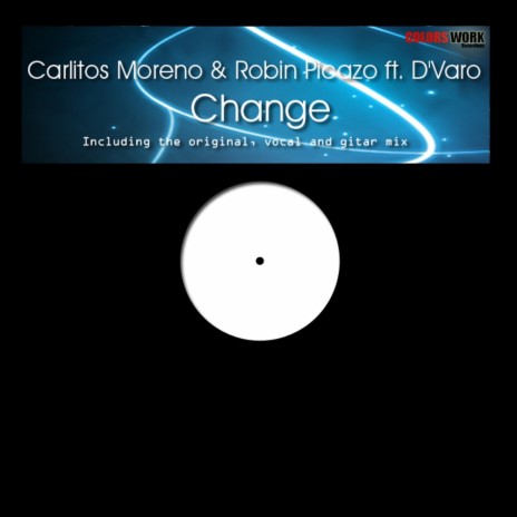 Change (Radio Edit) ft. Robin Picazo & D'Varo | Boomplay Music