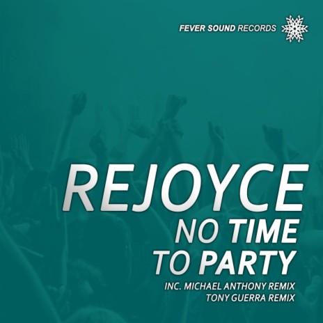 No Time To Party (Michael Anthony Remix)