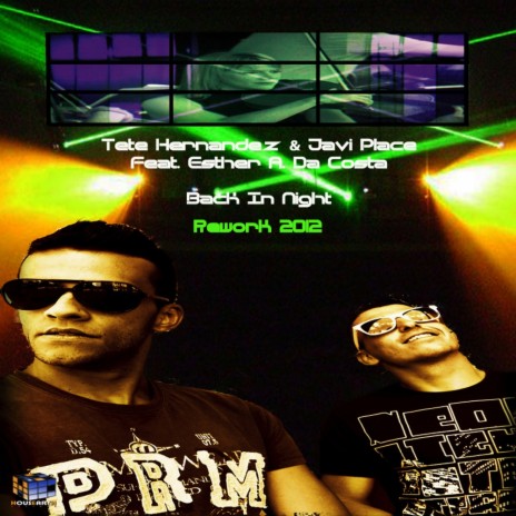 Back In Night (Rework 2012) ft. Javi Place & Esther A. Da Costa | Boomplay Music
