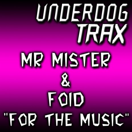 For The Music (Original Mix) ft. Foid | Boomplay Music