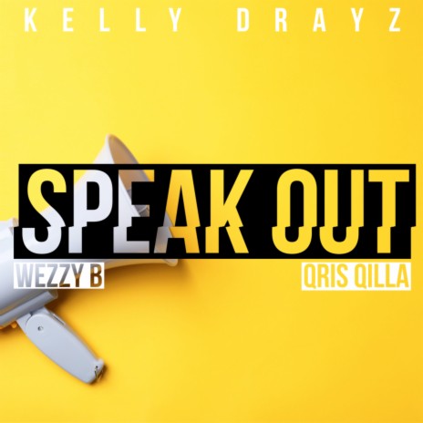 Speak Out ft. Qris Qilla & Wezzy B | Boomplay Music