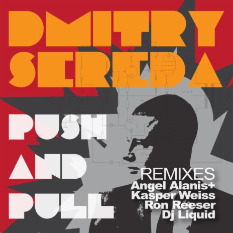 Push & Pull (Angel Alanis & Kasper Weiss Tech House Remix)