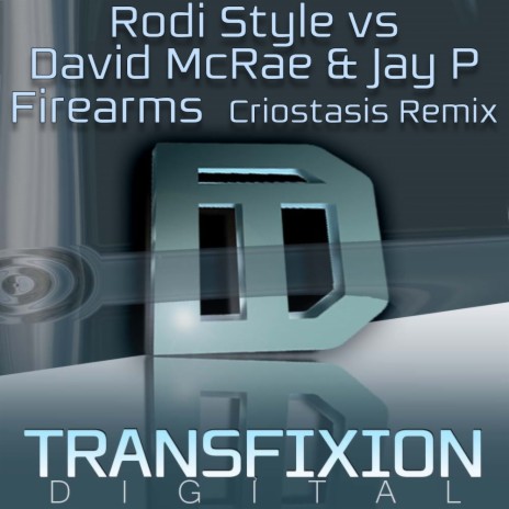 Firearms (Criostasis Remix) ft. David McRae & Jay P