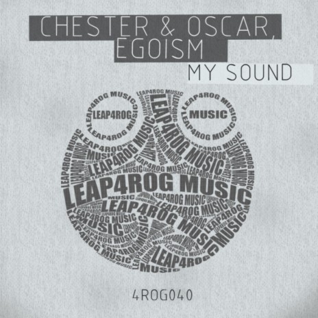 My Sound (Original Mix) ft. Chester And Oscar