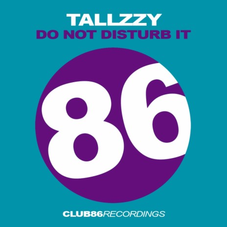 Do Not Disturb It (Original Mix)