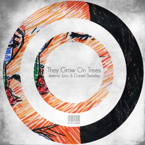 They Grow On Trees (Original Mix) ft. Daniel Beasley | Boomplay Music