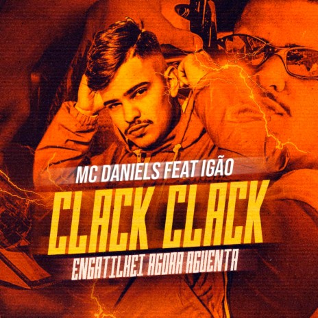 Clack Clack Engatilhei Agora Aguenta ft. Igão | Boomplay Music