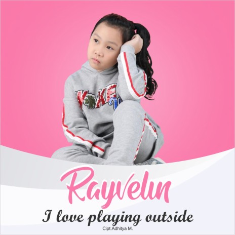 I Love Playing Outside | Boomplay Music