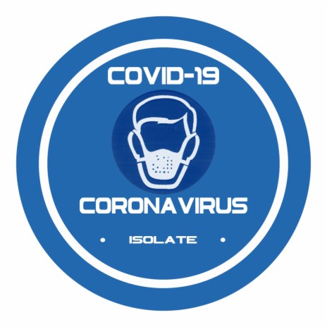 Coronavirus: Information: Isolate ft. CORONA VIRUS & Self-Isolate