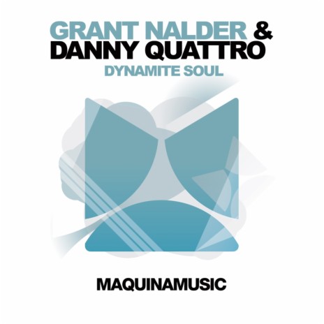 Dynamite Soul (Original Mix) ft. Danny Quattro