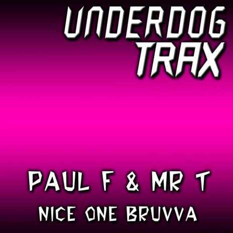 Nice One Bruvva (Original Mix) ft. Mr T | Boomplay Music