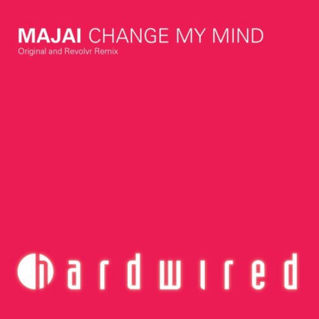 Change My Mind (Revolvr Remix)