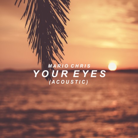 Your Eyes (Acoustic) | Boomplay Music