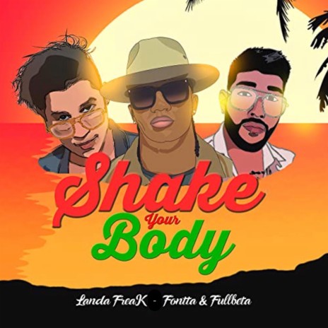 Shake Your Body ft. Fullbeta & Fontta | Boomplay Music