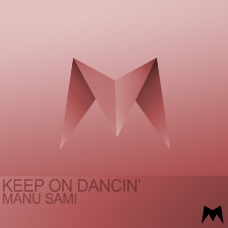 Keep On Dancin' (Original Mix) | Boomplay Music