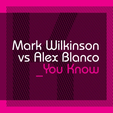 You Know (MW Vs Alex Blanco mix) ft. Alex Blanco