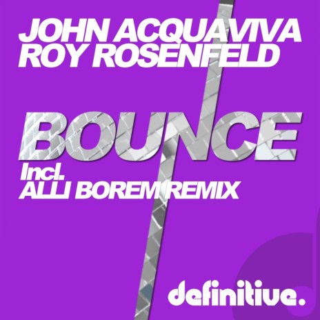 Bounce (Original Mix) ft. Roy Rosenfeld