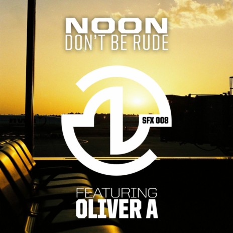 Don't Be Rude (Oliver A Remix)