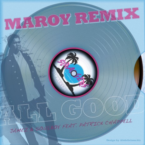 All Good (Maroy's 2012 Strangers Remix) ft. Soulboy & Chappell | Boomplay Music