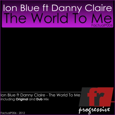 The World To Me (Original Mix) ft. Danny Claire | Boomplay Music