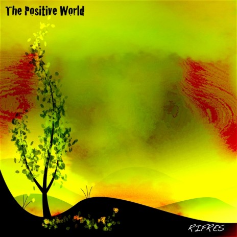 The Positive World (Original Mix) | Boomplay Music