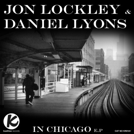In Chicago (Original Mix) ft. Daniel Lyons