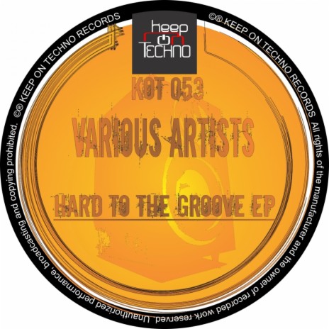 Hard To The Groove (Original Mix)