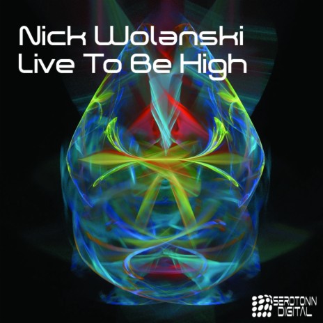 Live To Be High (Original Mix)