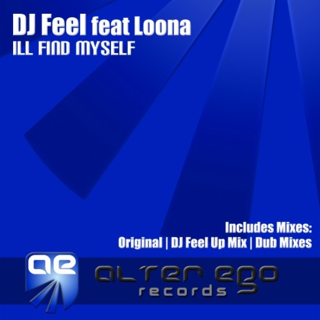 I'll Find Myself (DJ Feel Up Dub Mix) ft. Loona | Boomplay Music