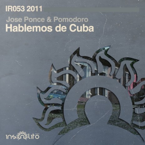 Hablemos de Cuba (Original Mix) ft. Pomodoro