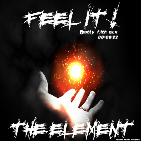 Feel It (Dutty Filth Mix)