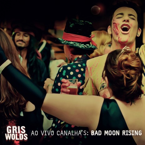 Canalha's: Bad Moon Rising (Ao Vivo) | Boomplay Music