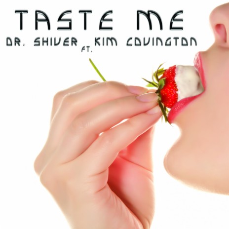 Taste Me (Dr. Shiver Vs Claudio Autieri Mix) ft. Kim Covington