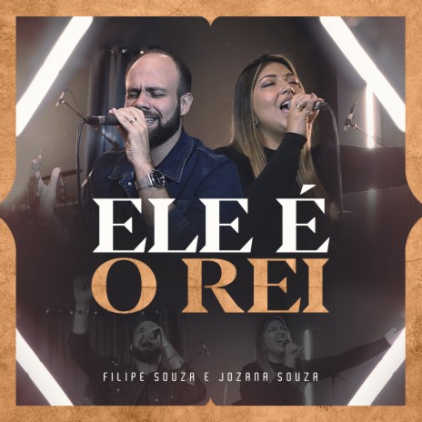 Ele É o Rei ft. Jozana Souza | Boomplay Music