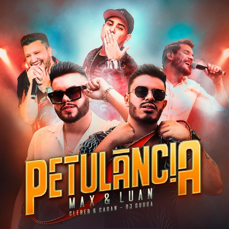 Petulância ft. Cleber & Cauan & Dj Guuga | Boomplay Music