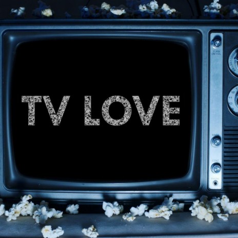 TV Love | Boomplay Music