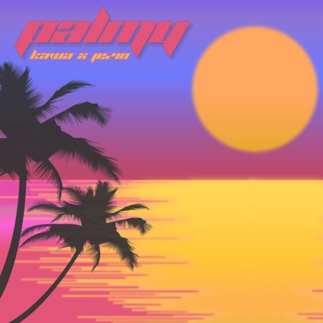 Palmy ft. Kawa | Boomplay Music