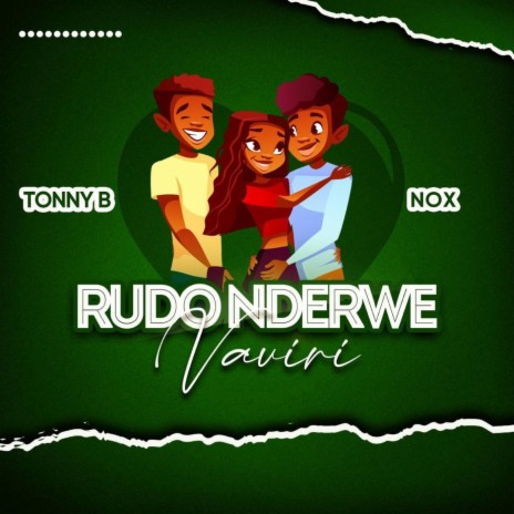 Rudo Nderwe Vaviri (feat. Nox) | Boomplay Music