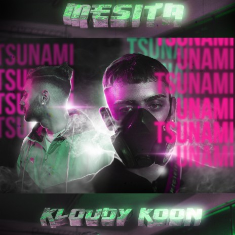 Tsunami ft. Kloudy Koon | Boomplay Music