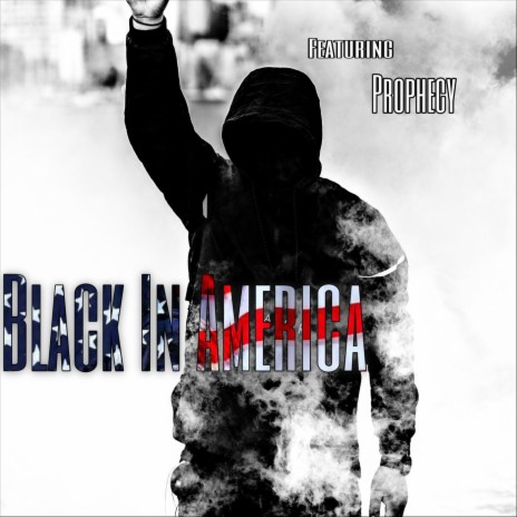 Black in America (feat. Prophecy) | Boomplay Music