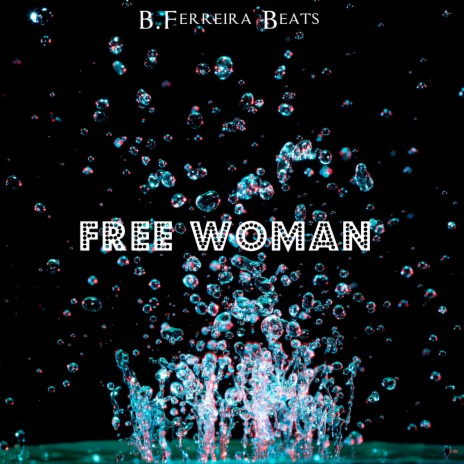 Free Woman | Boomplay Music