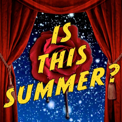 Is This Summer? ft. Sarah Stiles