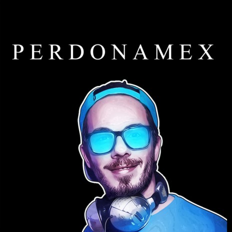 Perdonamex | Boomplay Music