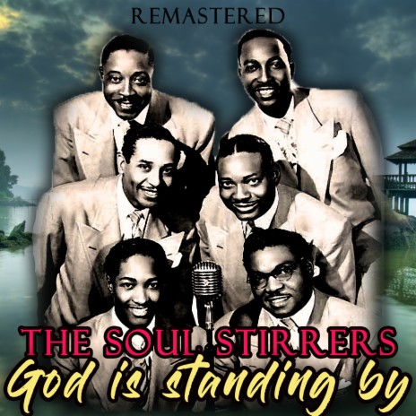 God Is Standing By (Remastered) | Boomplay Music