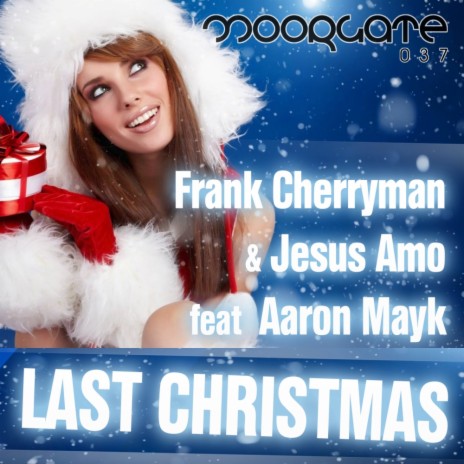 Last Christmas (Radio Edit) ft. Jesus Amo & Aaron Mayk