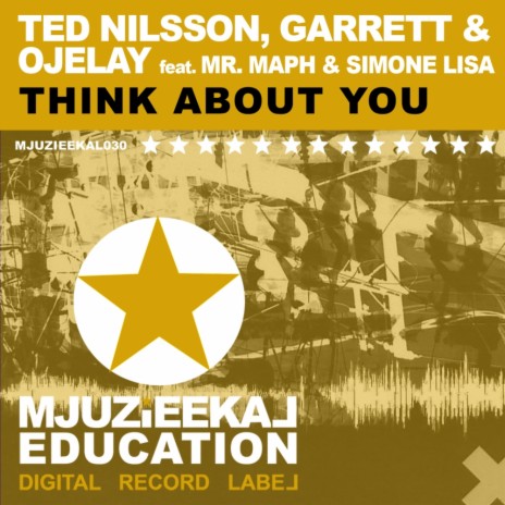 Think About You (Original Mix) ft. Garrett, Ojelay, Mr. Maph & Simone Lisa