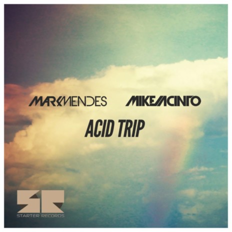 Acid Trip (Original Mix) ft. Mike Jacinto