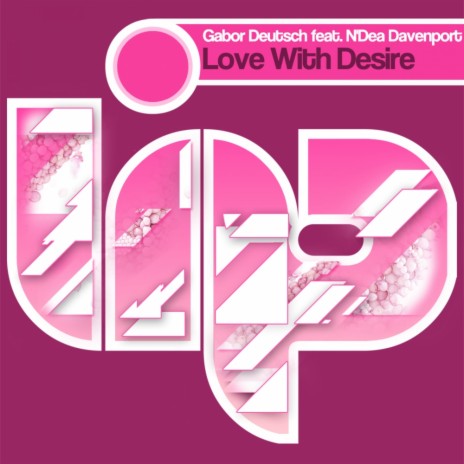 Love With Desire (Soneec Dub) ft. N'Dea Davenport | Boomplay Music