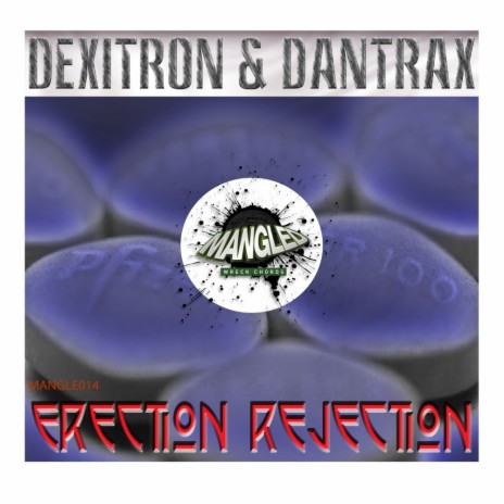 Erection Rejection (Original Mix) ft. DanTraX | Boomplay Music