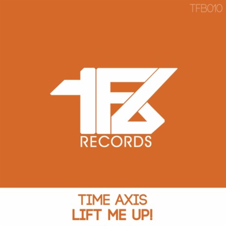 Lift Me Up! (Original Mix) | Boomplay Music